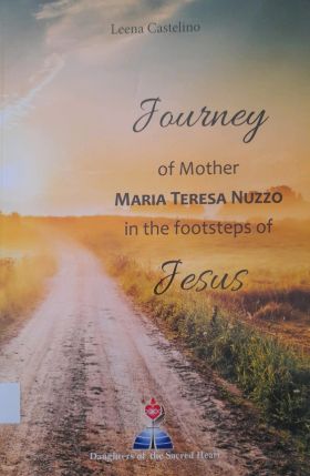 Journey of Mother Mother Teresa Nuzzo in the footsteps of Jesus